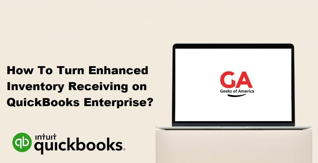 How To Turn Enhanced Inventory Receiving on QuickBooks Enterprise?