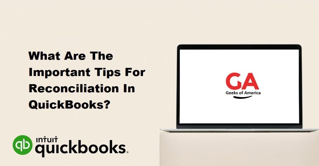 What Are The Important Tips For Reconciliation In QuickBooks?