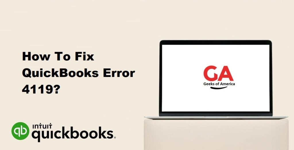 How To Fix QuickBooks Error 4119?